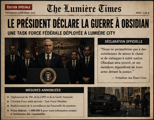 Une du Lumière Times, 14 février 2025 : Le président déclare la guerre à Obsidian — une task force fédérale déployée à Lumière City.
